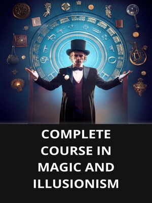 cover image of COMPLETE COURSE IN MAGIC AND ILLUSIONISM